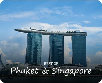 PHUKET & SINGAPORE